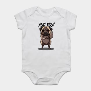 Pug You! Baby Bodysuit